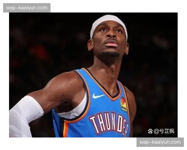 雷霆半场领先太阳7分 亚历山大延续高效表现冲击2-0